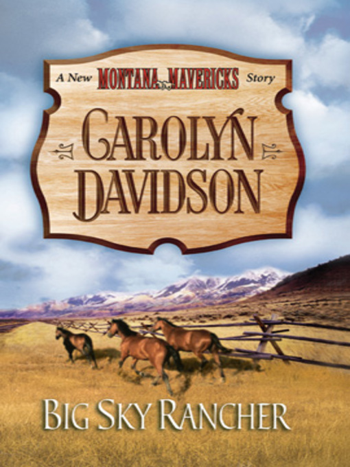 Title details for Big Sky Rancher by Carolyn Davidson - Available